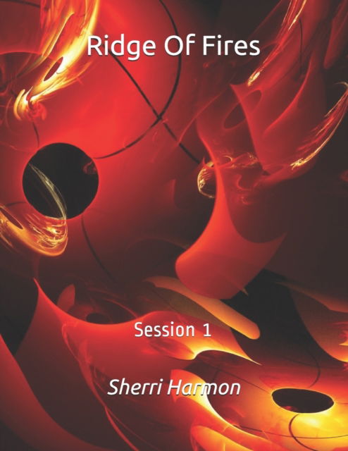 Cover for Sherri Lynne Harmon · Ridge Of Fires: Session 1 - Ridge of Fires (Paperback Book) (2020)