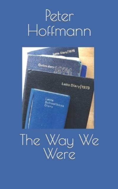 Cover for Peter Hoffmann · The Way We Were - The Hermes Quartet (Paperback Book) (2020)