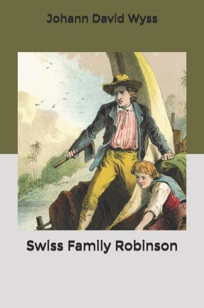 Cover for Johann David Wyss · Swiss Family Robinson (Paperback Book) (2020)