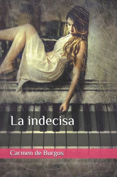 Cover for Carmen De Burgos · La indecisa (Paperback Book) (2020)