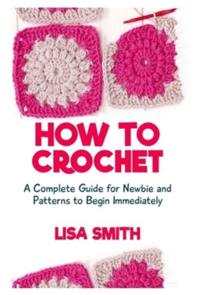 Cover for Lisa Smith · How To Crochet (Pocketbok) (2020)