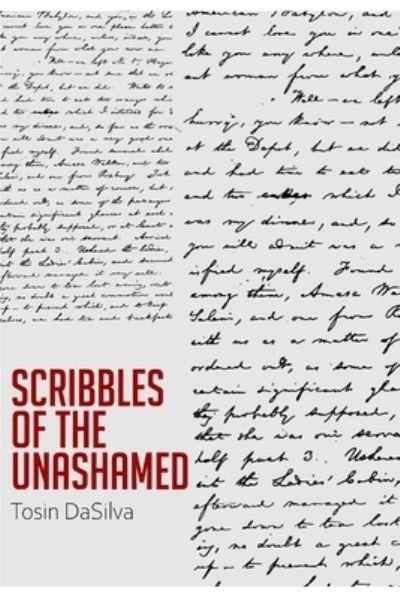 Scribbles of the Unashamed - Tosin Ayodapo Da-Silva - Books - Independently Published - 9798698387961 - July 6, 2020