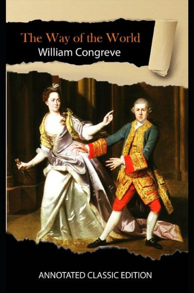 Cover for William Congreve · The Way of the World Annotated Classic Edition (Paperback Book) (2021)