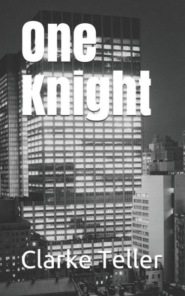 Clarke Teller · One Knight (Paperback Book) (2021)