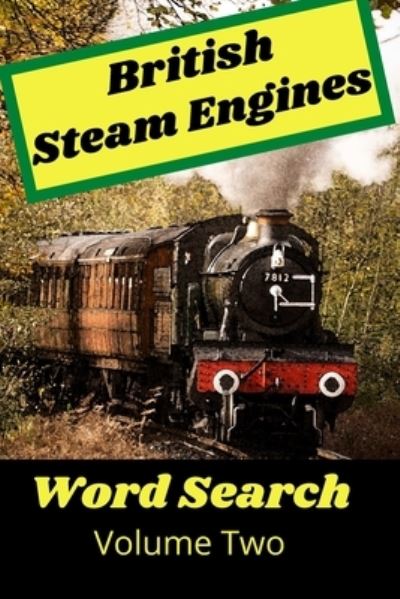 Cover for Red Mountain Designs · British Steam Engines Word Search Volume Two (Paperback Book) (2021)