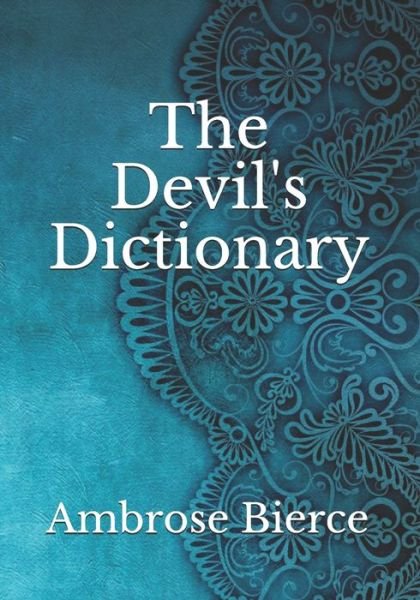 Cover for Ambrose Bierce · The Devil's Dictionary (Paperback Bog) (2021)
