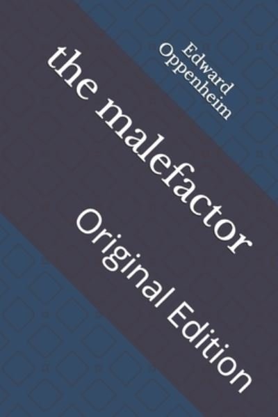 Cover for Edward Phillips Oppenheim · The malefactor (Paperback Book) (2021)