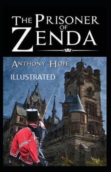 Cover for Anthony Hope · The Prisoner of Zenda Illustrated (Taschenbuch) (2021)