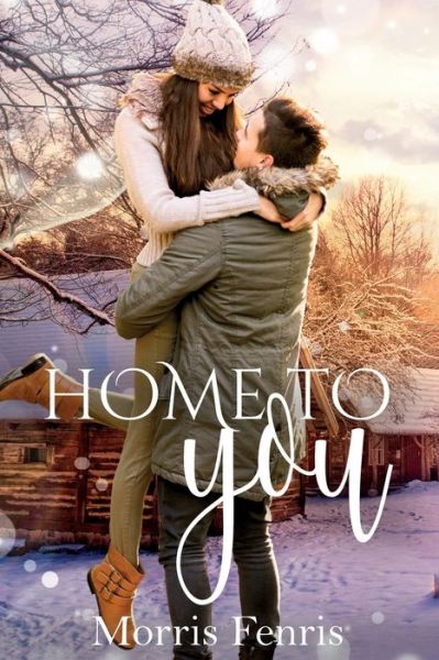 Home To You Series Complete Collection - Boxset Series: Christian Inspirational Romance Collection - Morris Fenris - Livros - Independently Published - 9798837836961 - 24 de junho de 2022