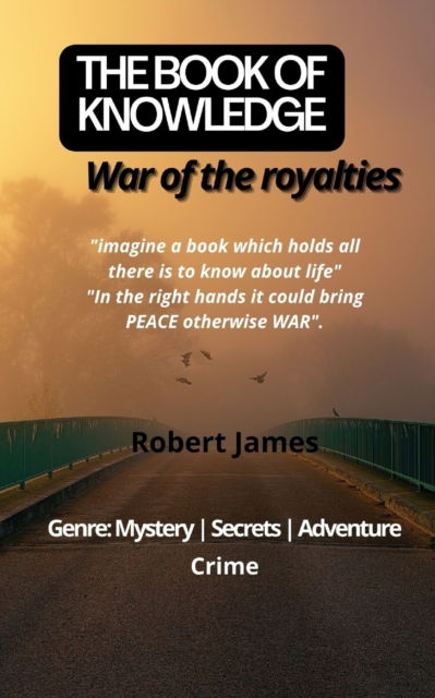 Cover for Robert James · The Book of Knowledge: War of the royalties (Paperback Book) (2022)