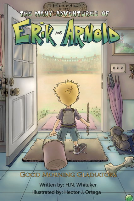 Cover for H.N. Whitaker · The Many Adventures of Erik and Arnold: Good Morning Gladiators (Paperback Book) (2024)