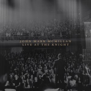 Cover for John Mark Mcmillan · John Mark Mcmillan-live at the Night (CD) (2022)