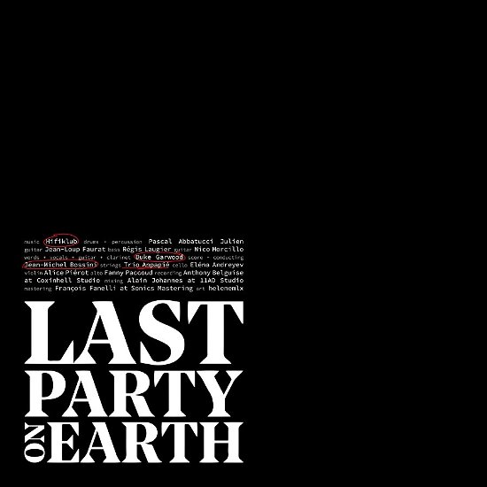 Last Party On Earth - Hifiklub / Duke Garwood / Jean-Michel Bossini - Musik - SUBSOUND RECORDS - 0661706573962 - 26. November 2021