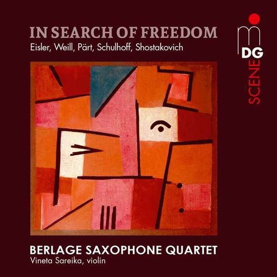 In Search Of Freedom: Eisler. Weill. Schulhoff. Part - Berlage Saxophone Quartet / Vineta Sareike - Musik - MDG - 0760623199962 - 12. Mai 2017