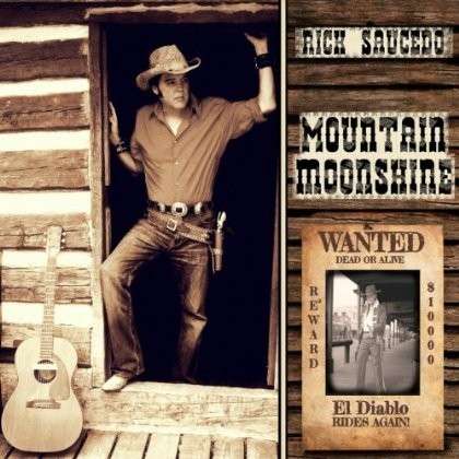 Cover for Rick Saucedo · Mountain Moonshine (CD) (2012)