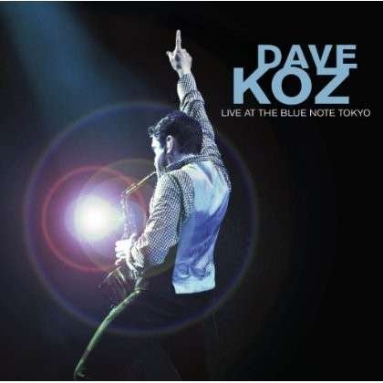 Cover for Dave Koz · Live At The Blue Note Tokyo (CD) (2013)
