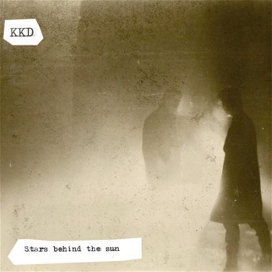 Cover for Kkd · Stars Behind The Sun (LP) (2021)