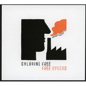 Cover for Chlorine Free · Free Speech (CD) (2018)