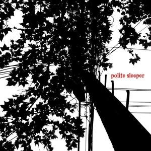 Cover for Polite Sleeper · Polite Sleeper - Germany (LP) (2009)