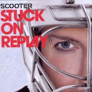 Stuck on Replay - Scooter - Musik - SHEFF - 4250117612962 - 12. marts 2010