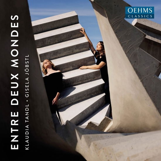 Rebecca Clarke / Franz Schubert / Betsy Jolas / Margareta Ferek-Petric / Franz Schubert / Hugo Wolf / Kaija Saariaho / Hugo Wolf / Maurice Ravel / Arnold Schonberg: Entre Deux Mondes - Tandl / Jobstl - Music - OEHMS CLASSICS - 4260034864962 - May 20, 2022