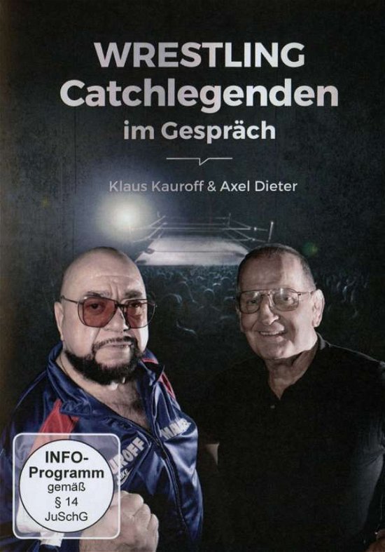 Cover for Klaus Kauroff &amp; Axel Dieter · Wrestling-catchlegenden Im Gespräch (DVD) (2015)