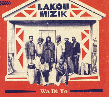 Wa Di Yo - Lakou Mizik - Muzyka - RICE RECORDS - 4560132376962 - 10 kwietnia 2016