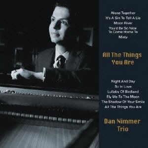 Cover for Dan Nimmer Trio · All the Things You Are (CD) [Japan Import edition] (2013)