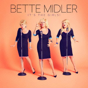 It's the Girls - Bette Midler - Musik -  - 4943674200962 - 21. januar 2015