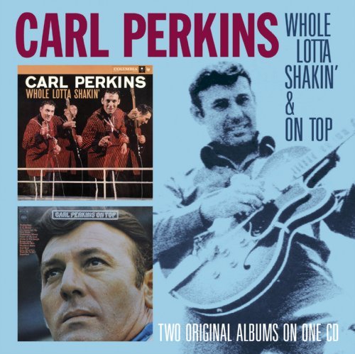 Cover for Carl Perkins · Whole Lotta Shakin/on Top (CD) (2010)