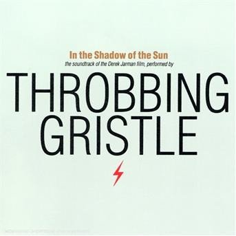 Cover for Throbbing Gristle · In the Shadow of the Sun (Original Soundtrack) (CD) (1993)