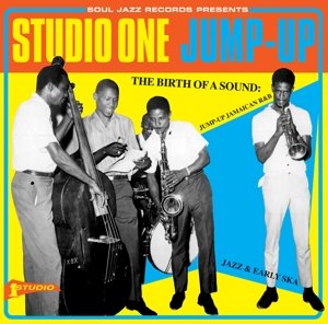 Studio One Jump Up - The Birth - Soul Jazz Records Presents - Musik - SOUL JAZZ RECORDS - 5026328102962 - 2. März 2015
