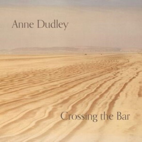 Crossing The Bar - Anne Dudley - Música - BUFFALO MUSIC PRODUCTIONS - 5037300003962 - 29 de abril de 2022