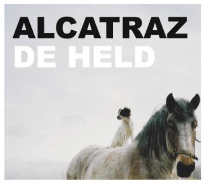 Alcatraz - De Held - Musik - PETROL - 5425007831962 - 10. marts 2016
