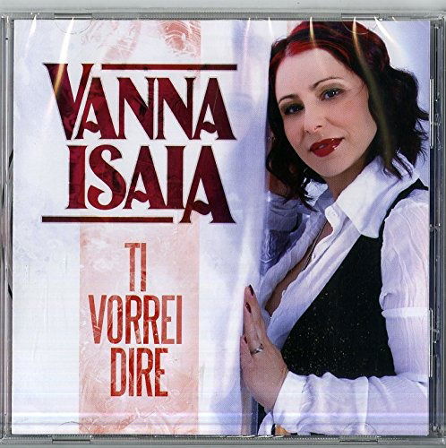 Cover for Isaia Vanna · Ti Vorrei Dire (CD) (2016)