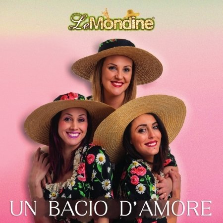 Cover for Mondine Le · Un Bacio D'amore (CD)