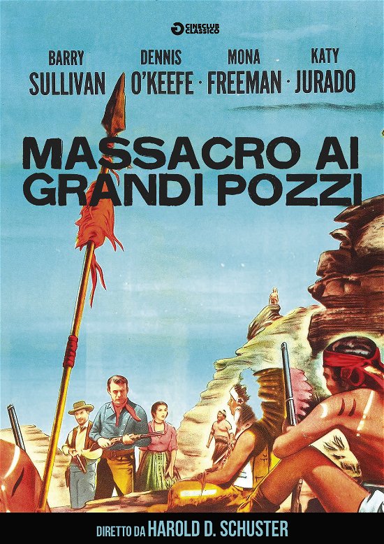 Cover for Sebastian Cabot,katy Jurado,barry Sullivan · Massacro Ai Grandi Pozzi (DVD) (2017)