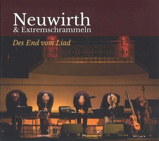 Cover for Neuwirth &amp; Extremschrammeln · Des End vom Liad (CD) (2018)