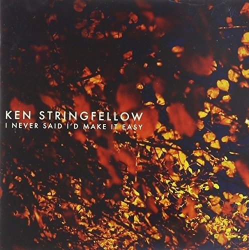 Cover for Ken Stringfellow · I Never Said I'D Make It Easy (CD) (2014)