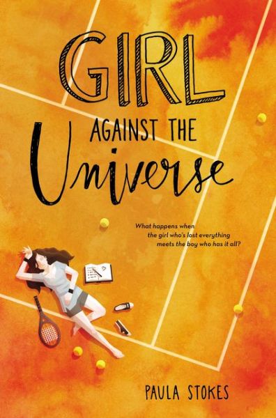 Cover for Paula Stokes · Girl Against the Universe (Hardcover Book) [First edition. edition] (2016)