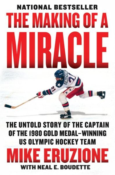 Cover for Mike Eruzione · The Making of a Miracle: The Untold Story of the Captain of the 1980 Gold Medal-Winning U.S. Olympic Hockey Team (Pocketbok) (2021)