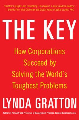 The Key: How Corporations Succeed by Solving the World's Toughest Problems - Lynda Gratton - Books - McGraw-Hill Education - Europe - 9780071838962 - June 5, 2014