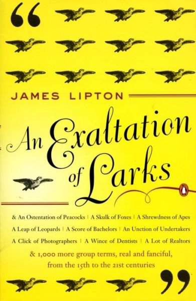 Cover for James Lipton · An Exaltation of Larks: The Ultimate Edition (Paperback Book) [Reprint edition] (1993)