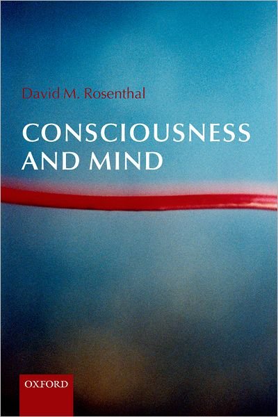 Cover for Rosenthal, David (Graduate Center, City University of New York) · Consciousness and Mind (Paperback Bog) (2005)