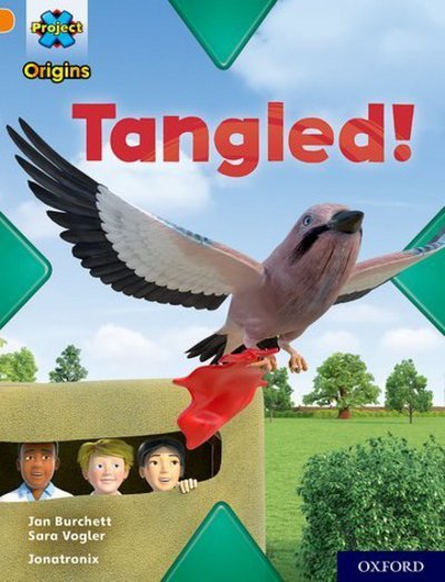 Cover for Jan Burchett · Project X Origins: Orange Book Band, Oxford Level 6: Tangled! - Project X Origins (Paperback Book) (2018)