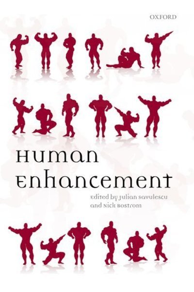 Human Enhancement - Julian Savulescu - Books - Oxford University Press - 9780199594962 - October 28, 2010
