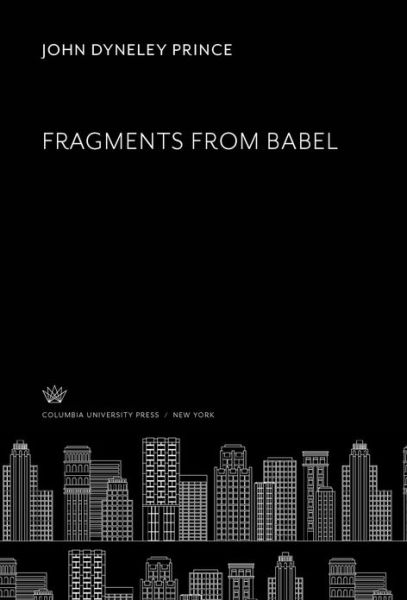 Cover for John Dyneley Prince · Fragments from Babel (Hardcover bog) (2020)