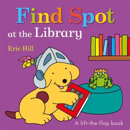 Cover for Eric Hill · Find Spot at the Library (Board book) (2019)