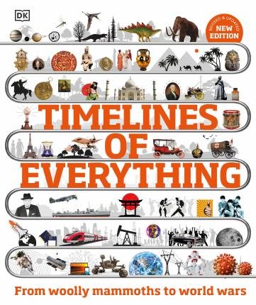 Cover for Dk · Timelines of Everything: From Woolly Mammoths to World Wars - DK Children's Timelines (Hardcover Book) (2023)