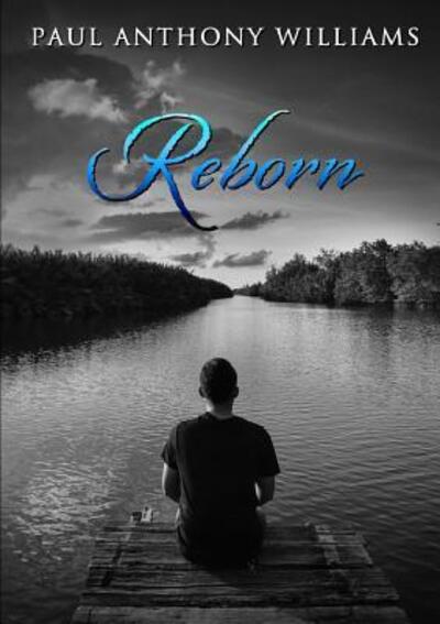 Cover for Paul Williams · Reborn (Paperback Bog) (2018)